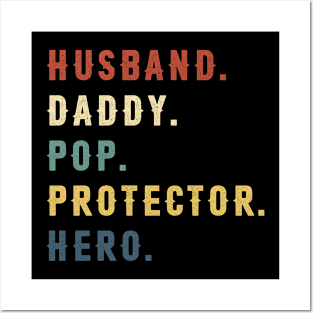 Husband Daddy Pop Protector Hero Dad Gift Fathers Day Posters and Art